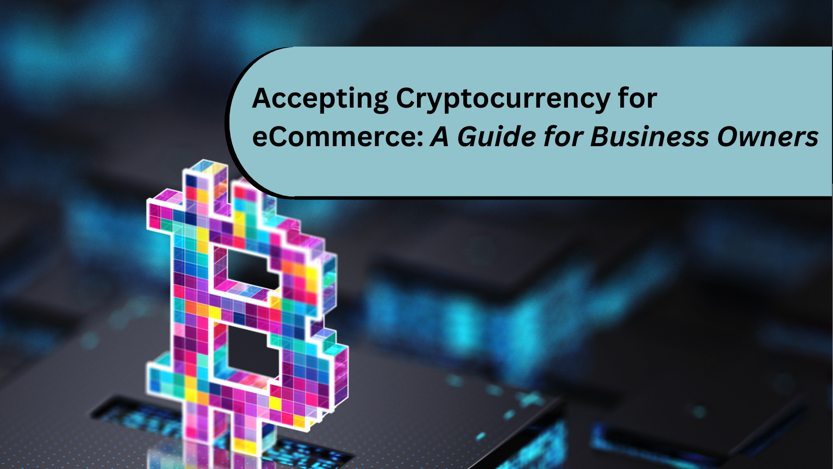 Photo inspiration: Accepting Cryptocurrency For Ecommerce A Guide For Business Owners Photo Inspiration